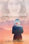 Lydia Dominguez - Don't Turn Back