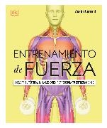 Austin Current - Entrenamiento de fuerza (Science of Strength Training) Mejora tu tecnica, evita lesiones, perfecciona tu entrenamiento