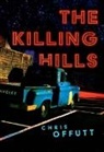 Chris Offutt, Chris Offutt - The Killing Hills