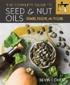 Bevin Cohen - Complete Guide to Seed and Nut Oils