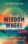 Alberto Villoldo, Alberto Villoldo PhD - The Wisdom Wheel
