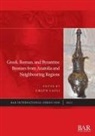 Lafl&amp;, Ergün Lafl&amp;305;, Ergün Lafl¿ - Greek, Roman, and Byzantine Bronzes from Anatolia and Neighbouring Regions