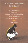 Dan Good - Playing Through the Pain: Ken Caminiti and the Steroids Confession