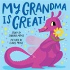 Hello Lucky, Hello!Lucky, Sabrina Hello!lucky Moyle, Sabrina Moyle, Moyle Sabrina, Eunice Moyle... - My Grandma Is Great! (A Hello!Lucky Book)