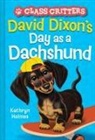 Kathryn Holmes, Holmes Kathryn, Ariel Landy - David Dixon's Day as a Dachshund (Class Critters #2)