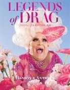 Devin Antheus, Harry James Hanson, Harry James Antheus Hanson - Legends of Drag: Queens of a Certain Age