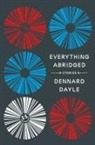 Dennard Dayle - Everything Abridged: Stories