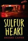 Brooke Carter - Sulfur Heart