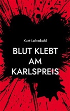 Kurt Lehmkuhl - Blut klebt am Karlspreis