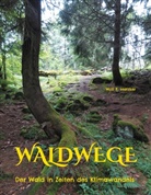 Wolf E Matzker, Wolf E. Matzker - Waldwege