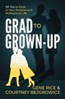 Courtney Bejgrowicz, Gene Rice - Grad to Grown-Up