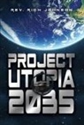Rich Johnson - Project Utopia 2035