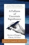 Bruce Campbell, Bruce H. Campbell - A Fullness of Uncertain Significance