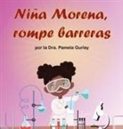 Pamela Gurley - Niña Morena, Rompe Barreras