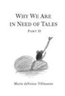 Maria Davenza Tillmanns - Why We Are in Need of Tales: Part Two