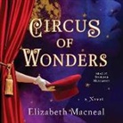 Elizabeth Macneal - Circus of Wonders (Audio book)