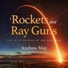 Andrew May, Grover Gardner - Rockets and Ray Guns Lib/E: The Sci-Fi Science of the Cold War (Hörbuch)