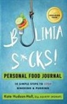 Kate Hudson-Hall - Bulimia Sucks! Personal Food Journal