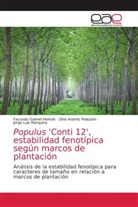 Facundo Gabriel Heinzle, Jorge Luis Marquina, Dino Andrés Palazzini - Populus 'Conti 12', estabilidad fenotípica según marcos de plantación