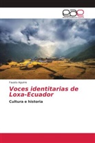 Fausto Aguirre - Voces identitarias de Loxa-Ecuador