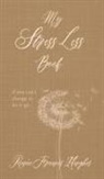 Renae&amp; Hughes, Renae¿ Hughes - My Stress Less Book
