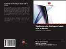 Rasel Chowdhury, Zaki Mohammad Abdul Karim, Nabila Naushin - Système de dialogue basé sur le texte