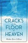 Michele Derouin, Michele Renee Derouin, Andrea Elston, Chris Elston - Cracks in the Floor of Heaven