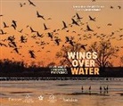 John Cooper, Chris Dorsey, LLC Wetlands, Edward T. Nickens, Glenn Olson, Charles S. Potter - Wings Over Water