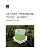 Spencer R Case, Norah Griffin, Lawrence M Hanser, Lawrence M. Hanser, Jennifer J Li, Jennifer J. Li... - Air Force Professional Military Education