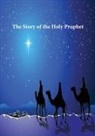 Ibn Kathir - Story of the Holy Prophet