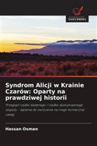 Hassan Osman - Syndrom Alicji w Krainie Czarów: Oparty na prawdziwej historii
