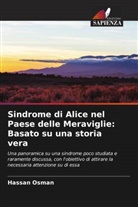 Hassan Osman - Sindrome di Alice nel Paese delle Meraviglie: Basato su una storia vera