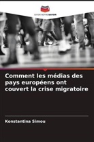 Konstantina Simou - Comment les médias des pays européens ont couvert la crise migratoire
