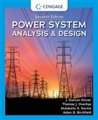 Adam Birchfield, J. Duncan Glover, Glover J. Duncan, GLOVER OVERBYE SARMA, Thomas Overbye, Mulukutla Sarma - Power System Analysis and Design