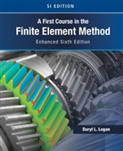 Daryl Logan - A First Course in the Finite Element Method, Enhanced Edition, SI Version