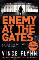 Vince Flynn, Vince Mills Flynn, Flynn Vince, Kyle Mills, Mills Kyle, Vince Flynn - Enemy At the Gates