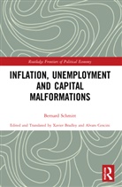 Bernard Schmitt - Inflation, Unemployment and Capital Malformations