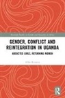 Allen Kiconco - Gender, Conflict and Reintegration in Uganda