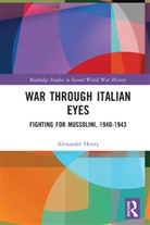 Alexander Henry - War Through Italian Eyes