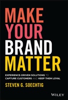 Soechtig, S Soechtig, Steven Soechtig, Steven G Soechtig, Steven G. Soechtig - Make Your Brand Matter
