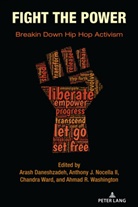 Arash Daneshzadeh, Daneshzadeh Arash, Arash Daneshzadeh et al, Daniel White Hodge, Anthon J Nocella II, Anthony J Nocella II... - Fight the Power