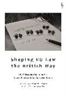 Graham Butler, BUTLER GRAHAM, Adam Lazowski, Lazowski Adam Lazowski, Graham Butler, Butler Graham Butler... - Shaping EU Law the British Way