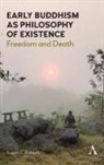 E. Babbitt, Susan E. Babbitt, Babbitt Susan E. - Early Buddhism As Philosophy of Existence