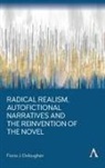Doloughan, Fiona Doloughan, Fiona J. Doloughan - Radical Realism, Autofictional Narratives and the Reinvention of the
