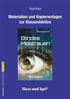 Tanja Kraus - Begleitmaterial: Blindes Misstrauen