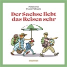 Frank Fröhlich, Peter Ufer, Axel Bierwolf, Frank Fröhlich, Roland Gaertner, Peter Ufer... - Der Sachse liebt das Reisen sehr, 1 Audio-CD (Hörbuch)