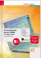 Sabine Bachner, Roland Berlinger, Claus Mayerhofer, Franz Mitterbaur, Sabrina Pichler, Andrea Schneeberger - Praxishandbuch CRW mit BMD NTCS II/2 HAK/HAS + TRAUNER-DigiBox