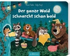 Anna Taube, Eefje Kuijl - Der ganze Wald schnarcht schon bald