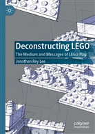 Jonathan Rey Lee - Deconstructing LEGO