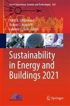 Lakhmi C Jain, Robert J. Howlett, Rober J Howlett, Robert J Howlett, Lakhmi C. Jain, John R. Littlewood - Sustainability in Energy and Buildings 2021